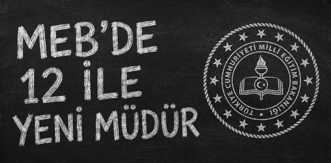 MEB'den Yeni Sezon Öncesi Büyük Rotasyon: 12 İlin Millî Eğitim Müdürü Değişti!